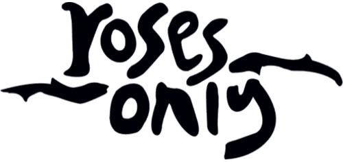 Roses Only