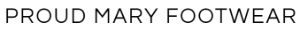 Proud Mary Footwear