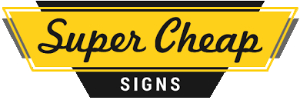 Super Cheap Signs